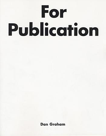 Dan Graham: For Publication, 1975