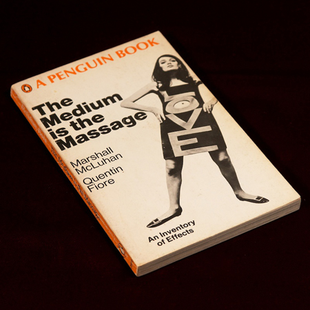 Quentin Fiore and Marshall McLuhan: The Medium is the Massage, 1967